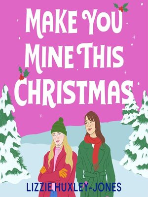 cover image of Make You Mine This Christmas